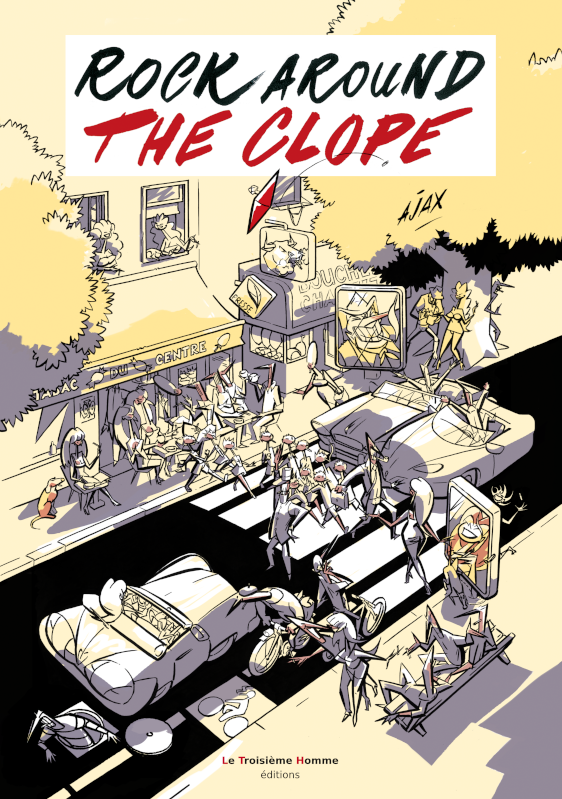 Rock around the clope - Par Ajax - Le Troisième Homme éditions