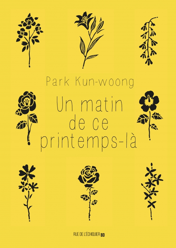 Un matin de ce printemps-là - Par Park Kun-woong - Rue de l'Échiquier 