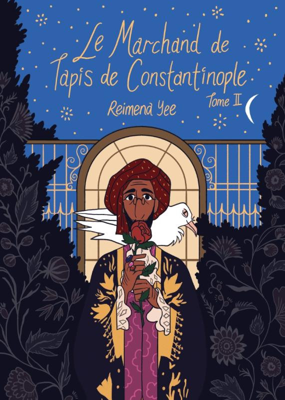 Le Marchand de tapis de Constantinople T. 2 - Par Reimena Yee - Ed. Kinaye