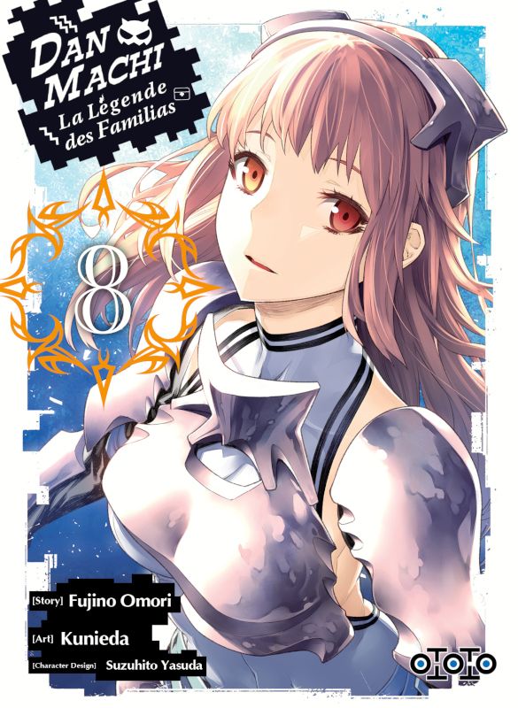 DanMachi, La Légende des Familias T7 & T8 - Par Kunieda & Fujino Omori - Ototo
