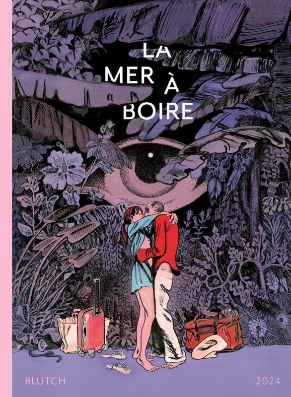 La Mer à boire - Par Blutch - Éditions 2024