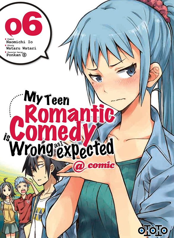My Teen Romantic Comedy is wrong as I expected, T. 5 & T. 6 - Par Wataru Watari & Naomichi Io - Ototo