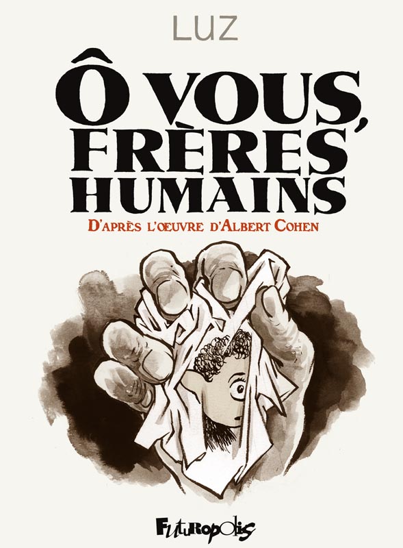 Luz, frère humain d'Albert Cohen au Musée d'Art et d'Histoire du Judaïsme