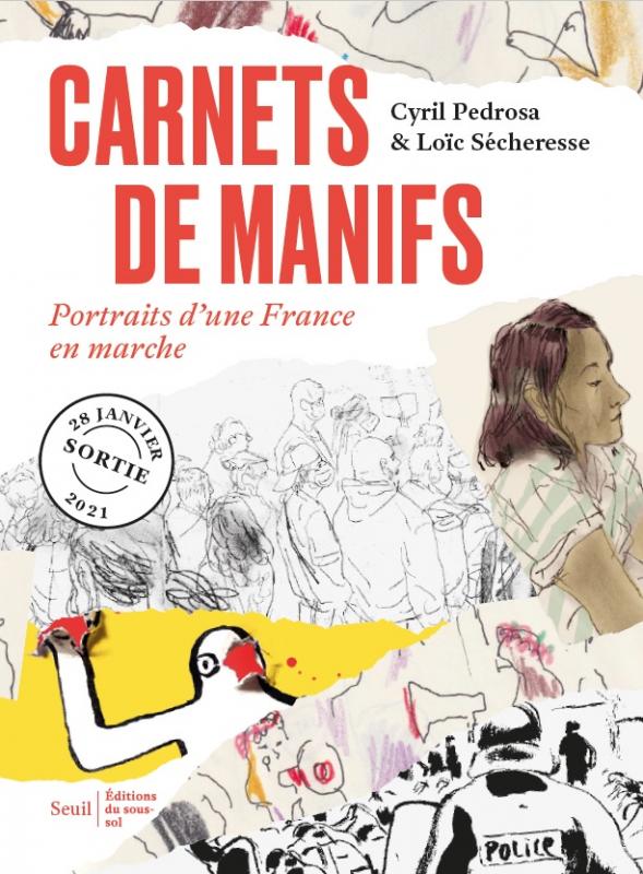 Cyril Pedrosa et Loïc Sécheresse (Carnets de manifs) : « Saisir la vérité de l'instant… »