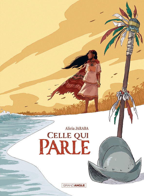 Celle qui parle – Par Alicia Jaraba – Editions Grand Angle/Bamboo