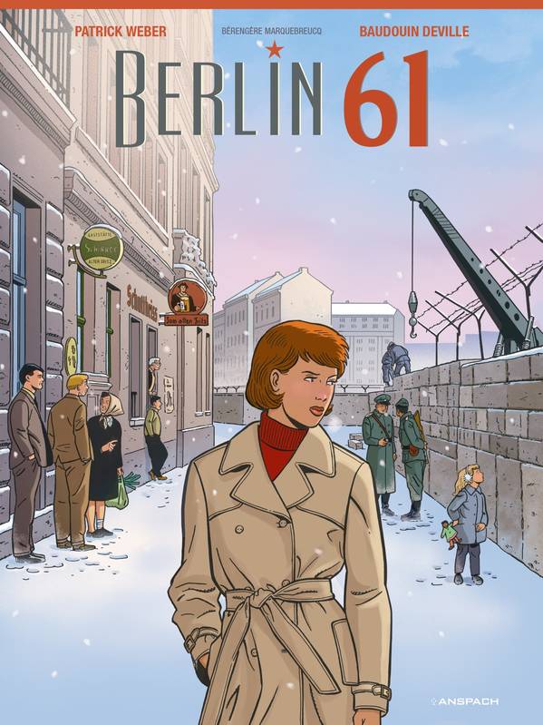 Berlin 61 - Par Patrick Weber et Baudouin Deville - Ed. Anspach