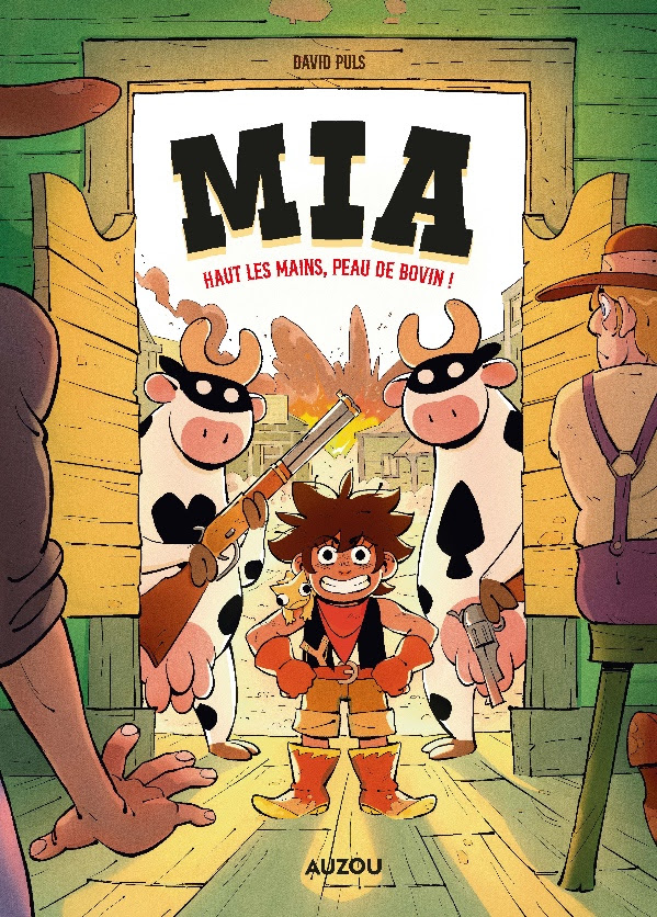 Mia Haut les mains, peau de bovin ! T. 1 - Par David Puls - Ed. Auzou