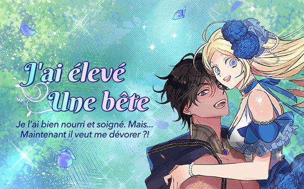 J'ai élevé une bête - Par Early Flower et Yeo Seulgi - Webtoon Naver