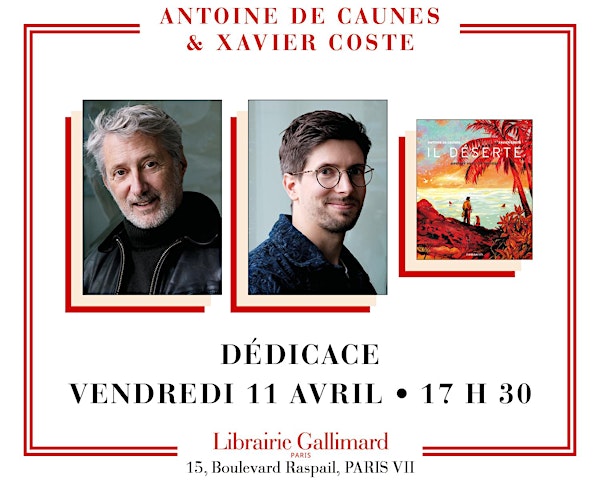 Librairie Gallimard (Paris) : Antoine de Caunes et Xavier Coste présentent leur roman graphique « Il déserte, Georges ou la vie sauvage »