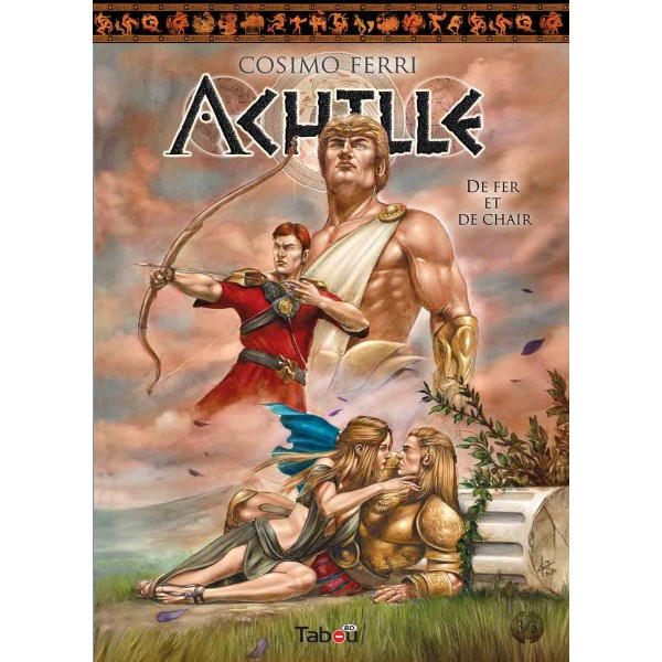 Achille T. 3 : De Fer et de chair - Par Cosimo Ferri - Tabou 