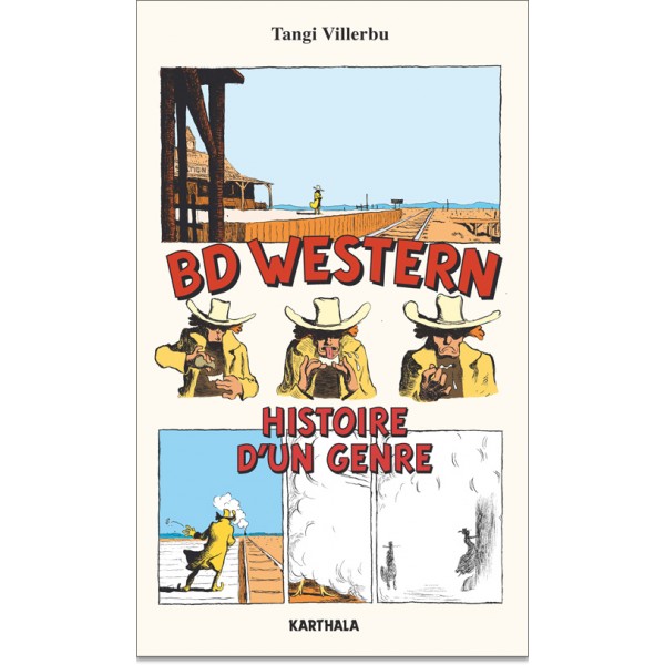 La BD au crible de l'Histoire. Hergé, Maurras, les Jésuites et quelques autres - Par Ph. Delisle - Karthala