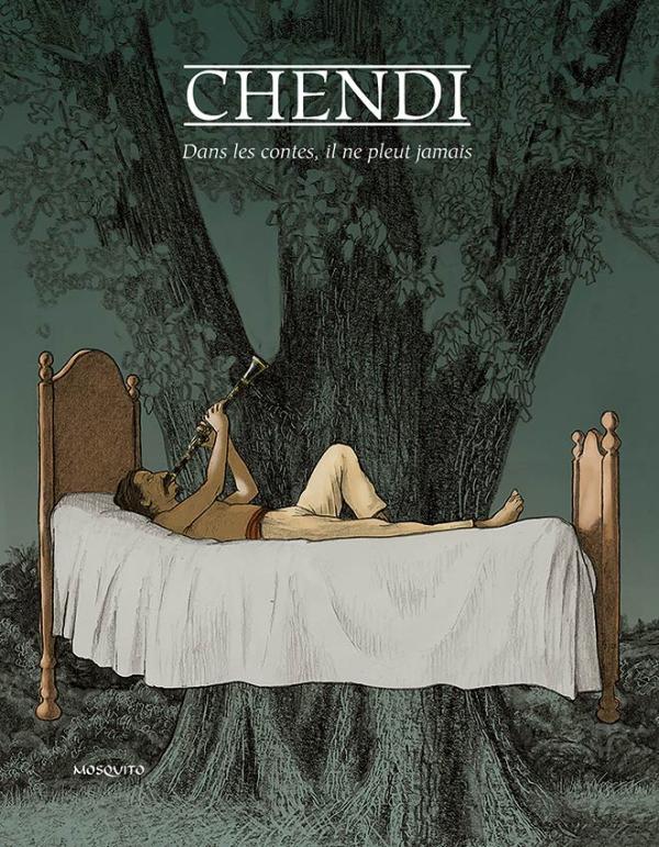 Chendi : dans les contes il ne pleut jamais