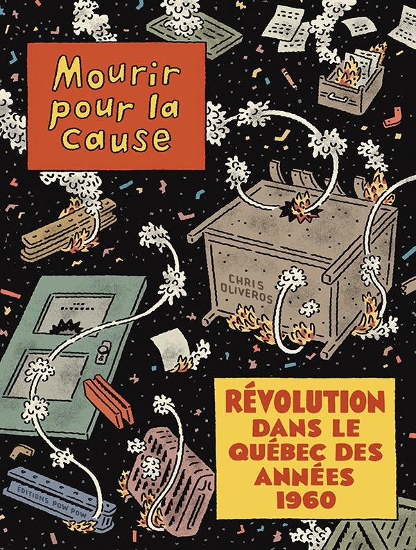 Mourir pour la cause - par Chris Oliveros - Éd. Pow Pow