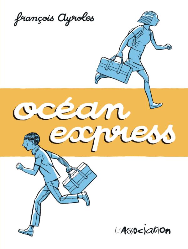 Océan express – Par François Ayroles – L'Association