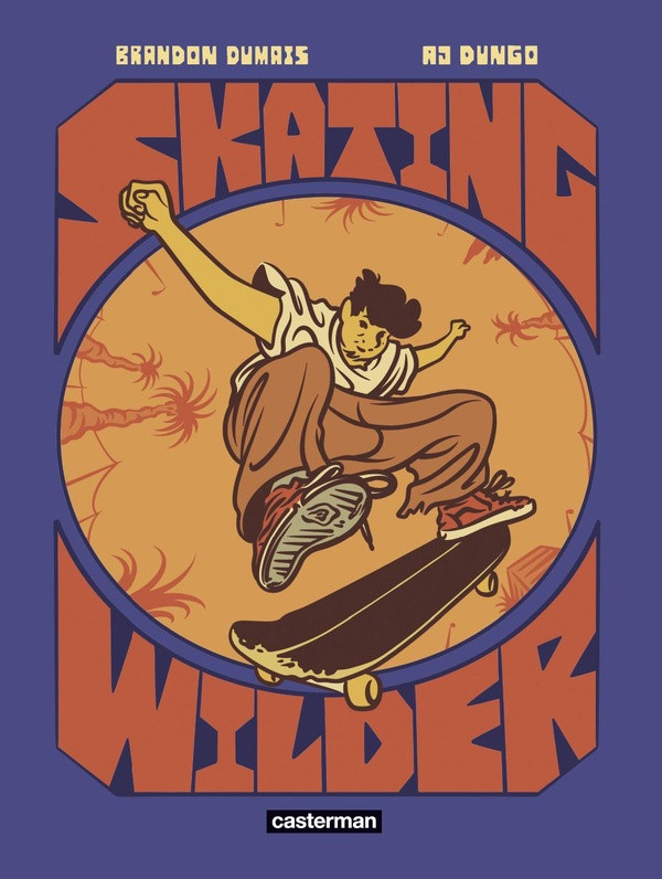 Skating Wilder, une histoire à hauteur de planches