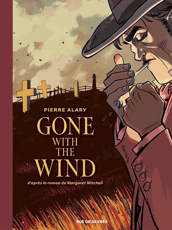 Gone with the wind, T.2 - Par Pierre Alary - Éd. Rue de Sèvres