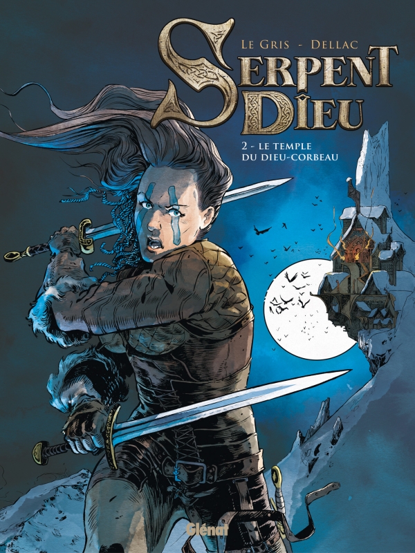 Serpent Dieu T. 1 & 2 - Par Jérôme Le Gris & Benoît Dellac - Glénat