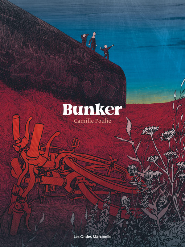 Bunker - par Camille Poulie - Éd. Dupuis