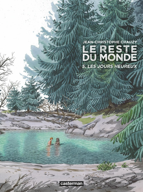 Le Reste du Monde T. 5, Les Jours heureux - Par Chauzy - Ed. Casterman