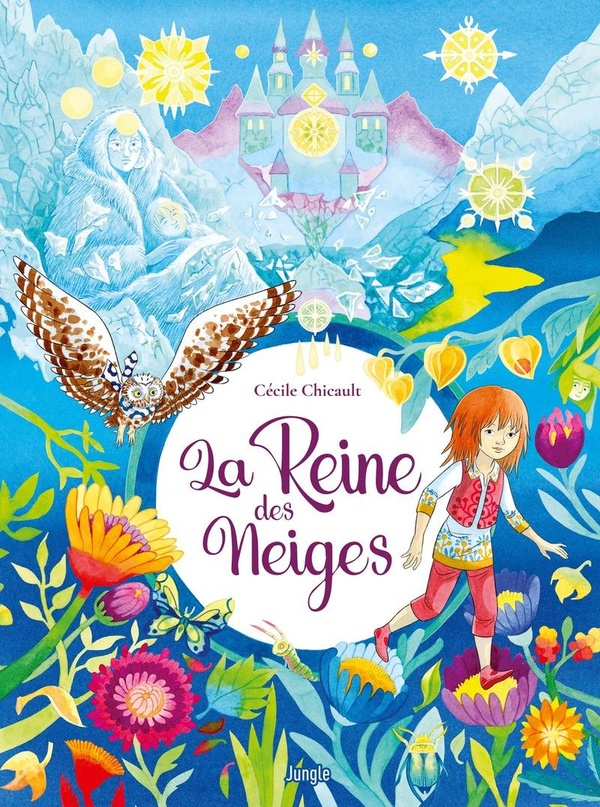 La Reine des neiges - Par Cécile Chicault - Ed. Jungle