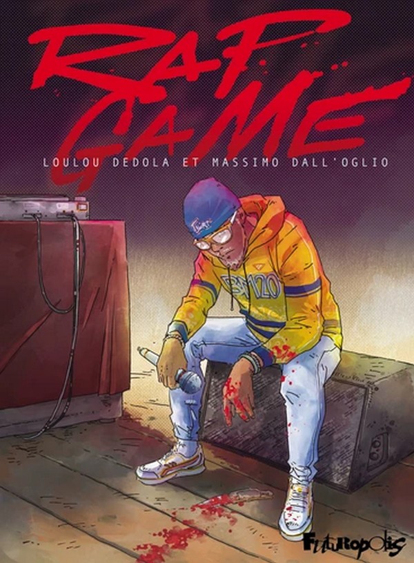 Rap Game – Par Loulou Dedola & Massimo Dall'Oglio – Éd. Futuropolis