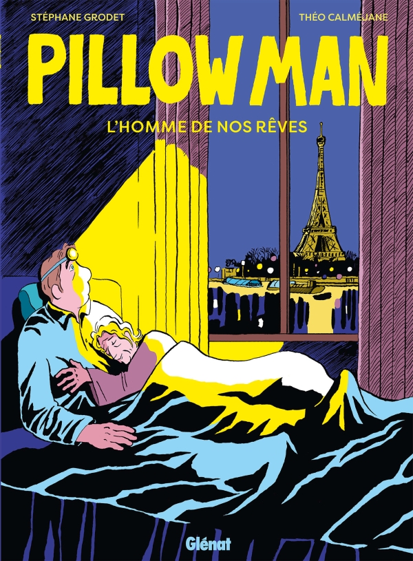 Pillow man, l'homme de nos rêves - Par Stéphane Grodet et Théo Calméjane - Ed. Glénat