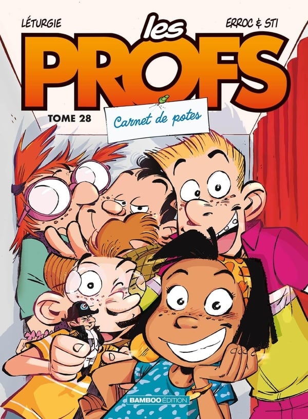 Les Profs T.28 Carnet de potes - Par Léturgie, Erroc & Sti - Ed. Bamboo