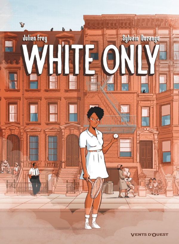 White Only - Par Julien Frey & Sylvain Dorange - Ed. Glénat