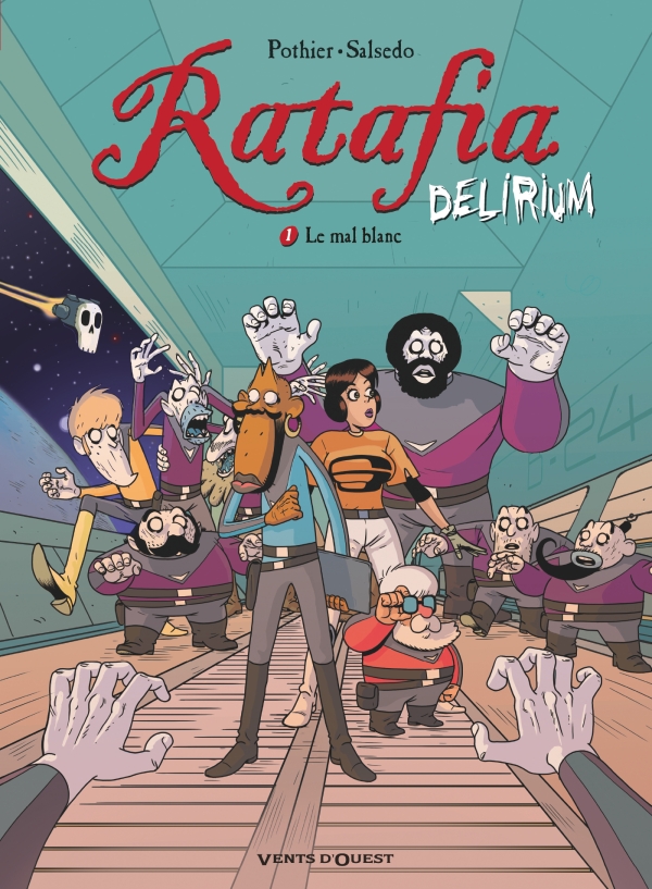 Ratafia Delirium T. 1 : Le Mal blanc - Par Pothier & Salsedo - Vents d'Ouest