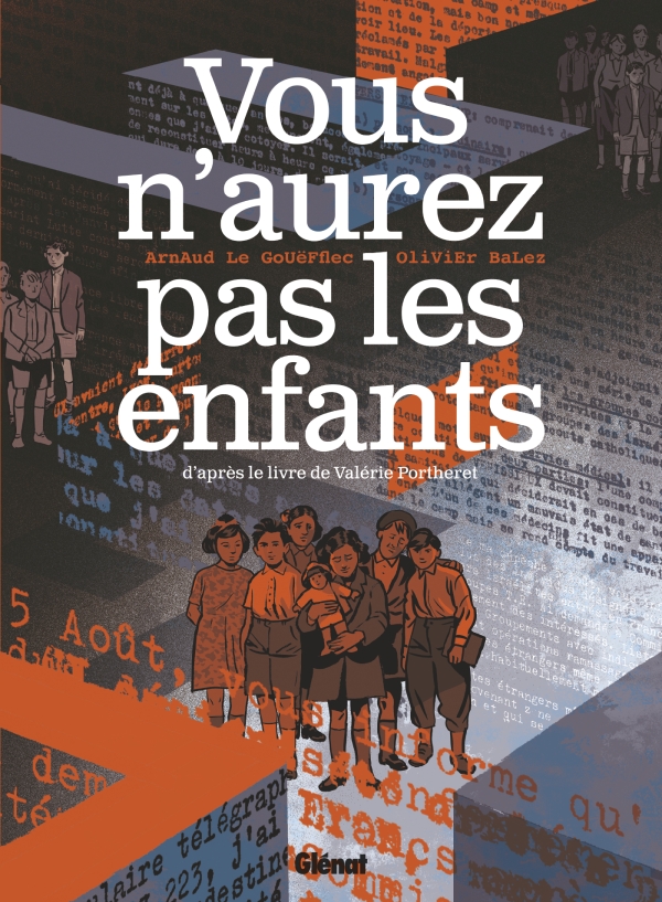 Vous n'aurez pas les enfants - Par Arnaud Le Gouëflec & Olivier Balez - Ed. Glénat