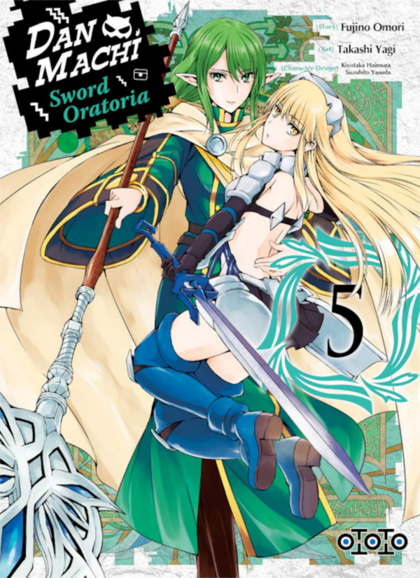 DanMachi, Sword Oratoria T. 5 & T. 6 - Par Takashi Yagi & Fujino Omori - Ototo
