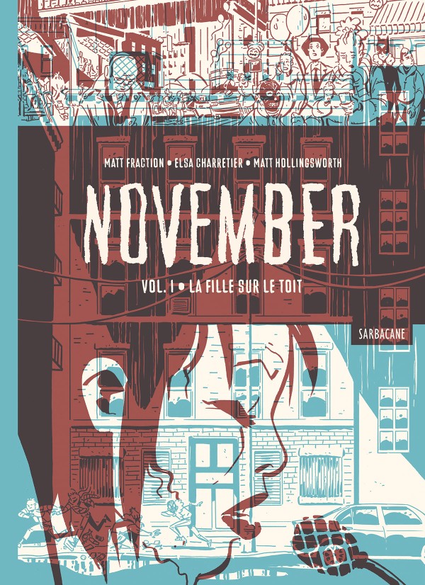 November - Par Matt Fraction, Elsa Charretier et Matt Hollingsworth - Sarbacane