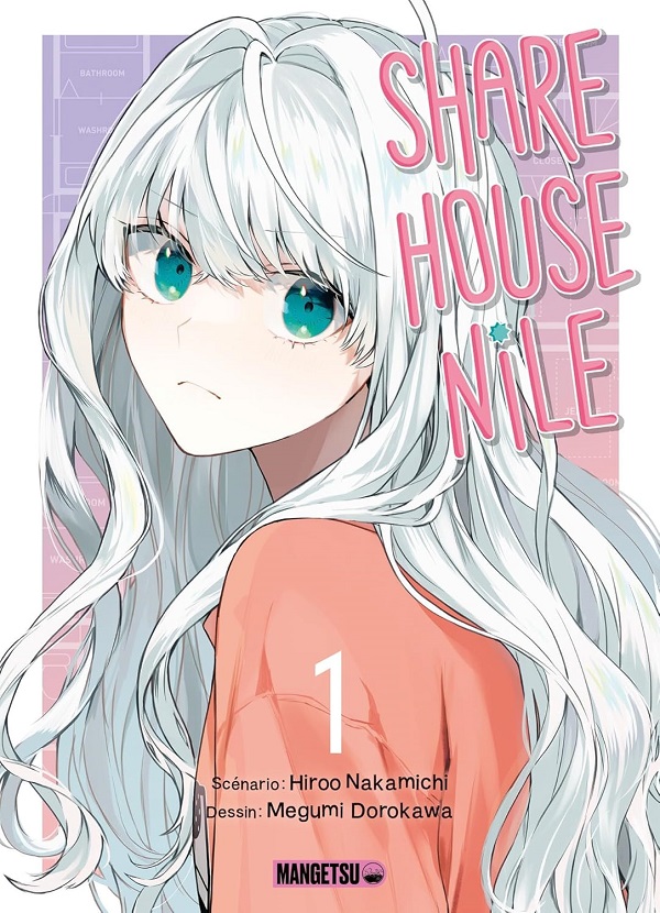 Sharehouse Nile, T.1 - Par Hiroo Nakamichi et Megumi Dorokawa - Mangetsu