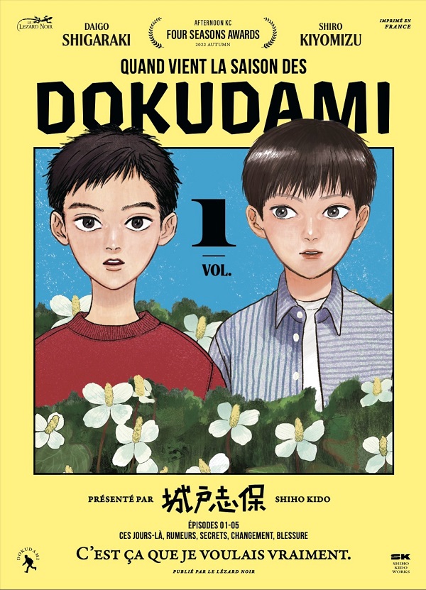 Quand vient la saison des Dokudami, T. 1 - Par Shiho Kido – Ed. Le lézard noir