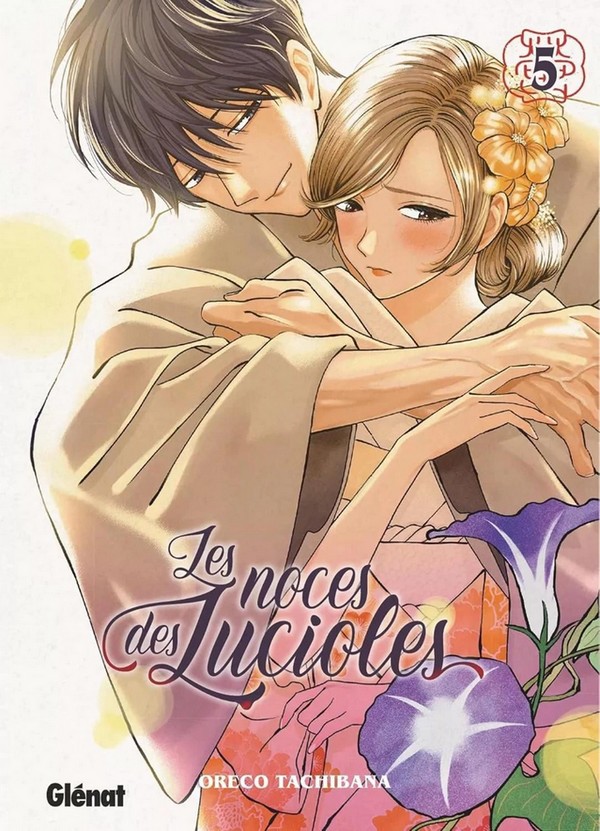 Les Noces des lucioles T. 5 – Par Oreco Tachibana – Éd. Glénat