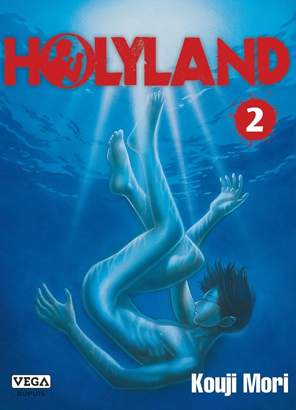 Holyland, T. 1 & 2 - Par Kouji Mori – Ed. Véga Dupuis 