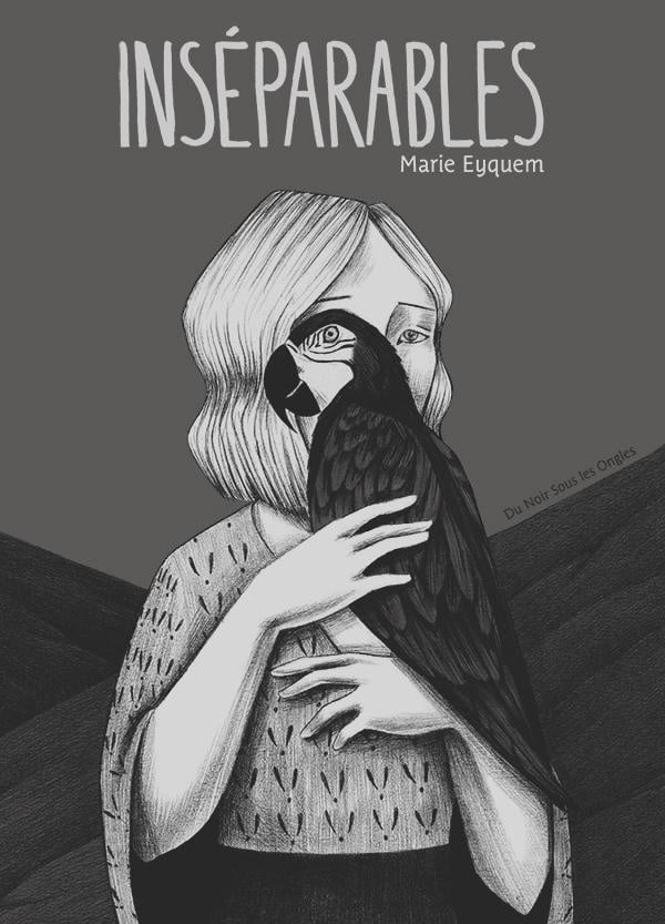 Inséparables, ou l'art de déranger – la griffe de Du noir sous les ongles