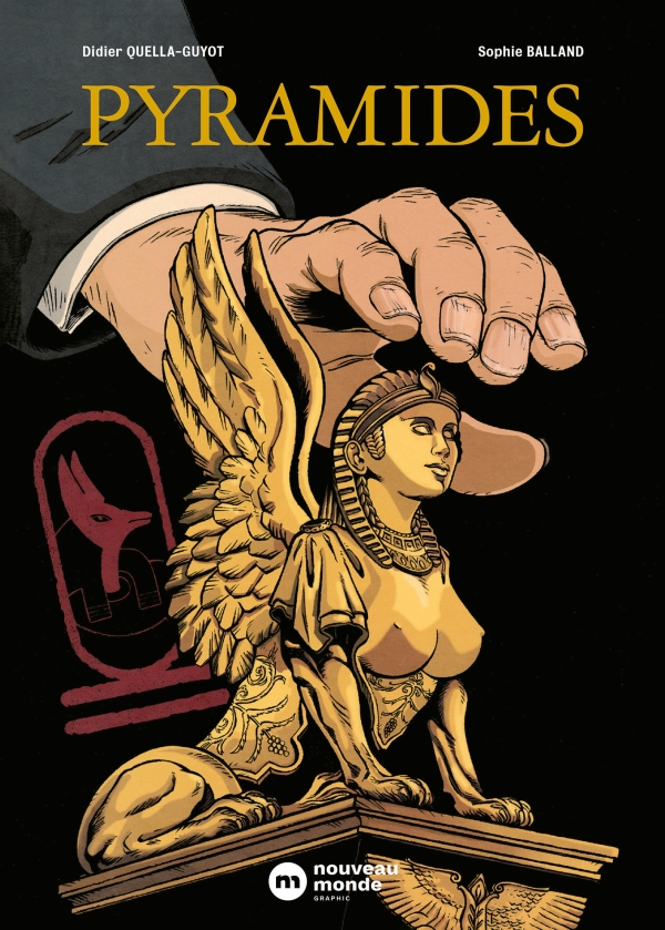 Pyramides : l'Intégrale - Par Didier Quella-Guyot & Sophie Balland - Ed. Nouveau Monde