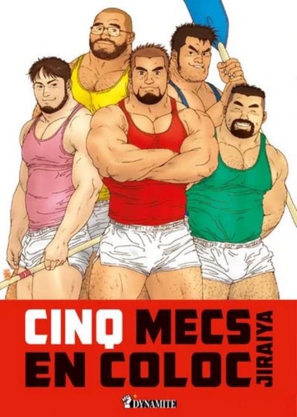 Cinq Mecs en coloc – Par Jiraiya – Éd. Dynamite (La Musardine)