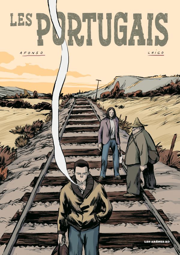 Les Portugais - Par Olivier Afonso & Chico - Les Arènes BD
