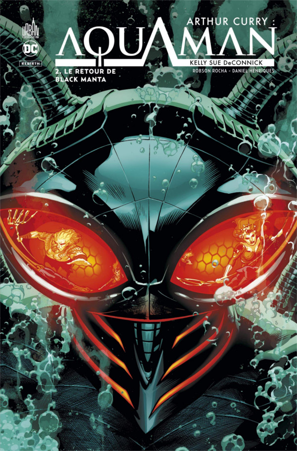 Arthur Curry : Aquaman T. 2 - Par Kelly Sue DeConnick & Robson Rocha - Urban Comics