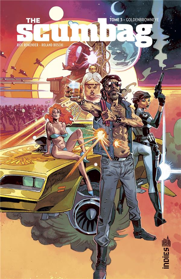 The Scumbag T. 3 : Goldenbrowneye - Par Rick Remender & Roland Boschi - Ed. Urban Comics