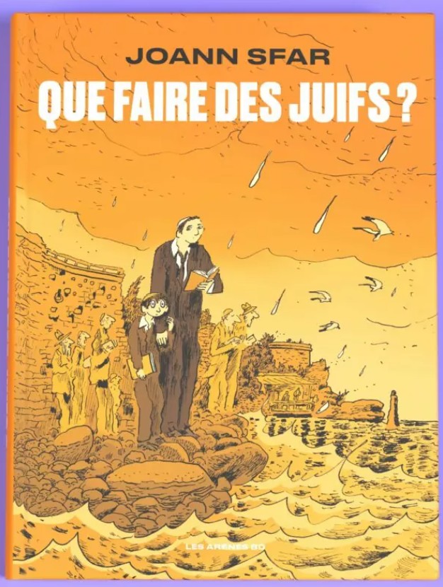 Joann Sfar pose la question : Que faire des Juifs ? [PODCAST]