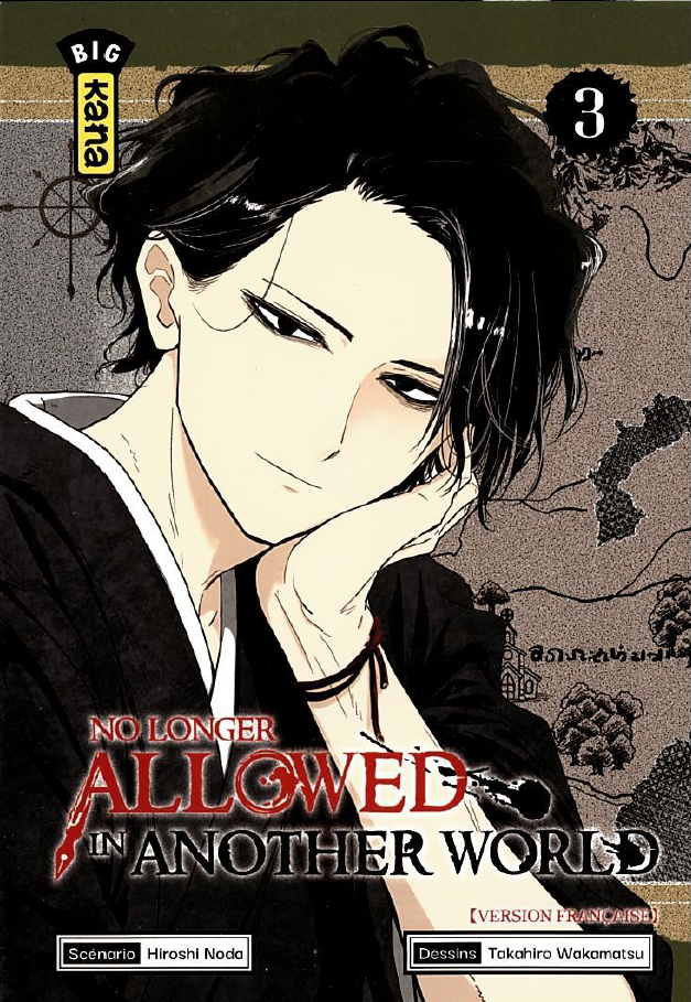 No Longer Allowed in Another World T. 3 - Par Hiroshi Noda & Takahiro Wakamatsu - Éd. Kana