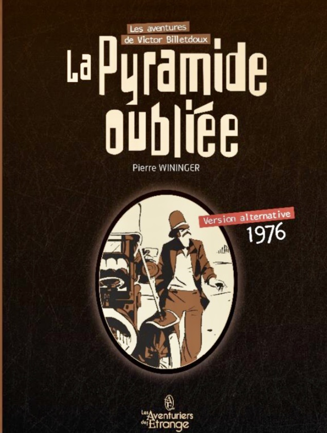 La Pyramide oubliée - Par Pierre Wininger - Ed. Les Aventuriers de L'Etrange