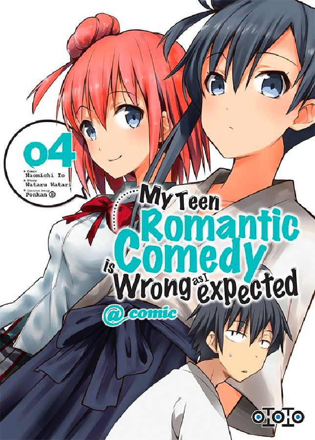 My Teen Romantic Comedy is wrong as I expected T3 & T4 - Par Wataru Watari & Naomichi Io - Ototo