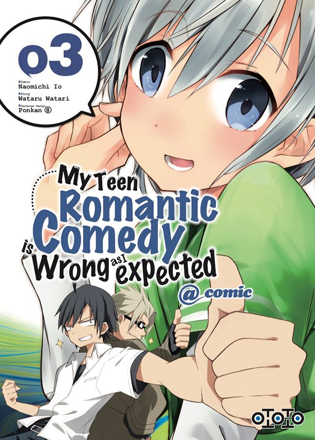 My Teen Romantic Comedy is wrong as I expected T3 & T4 - Par Wataru Watari & Naomichi Io - Ototo