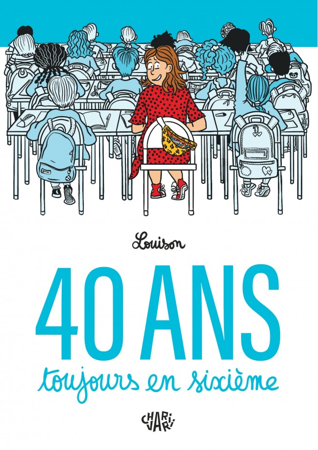40 ans, toujours en sixième : Nostalgie, quand tu nous tiens...