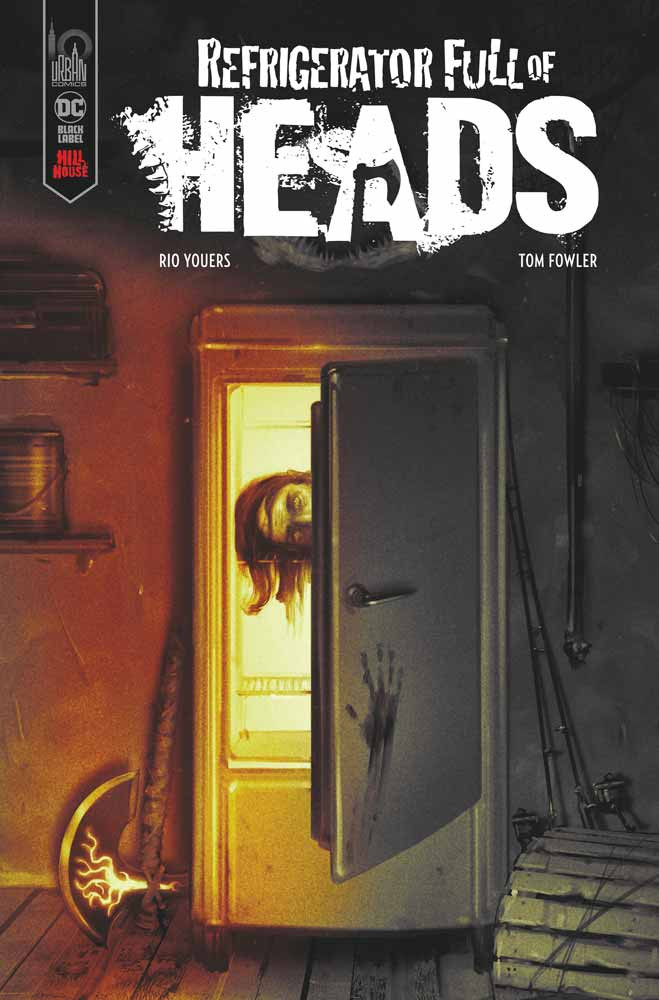 Refrigerator full of Heads - Par Rio Youers & Tom Fowler - Urban Comics