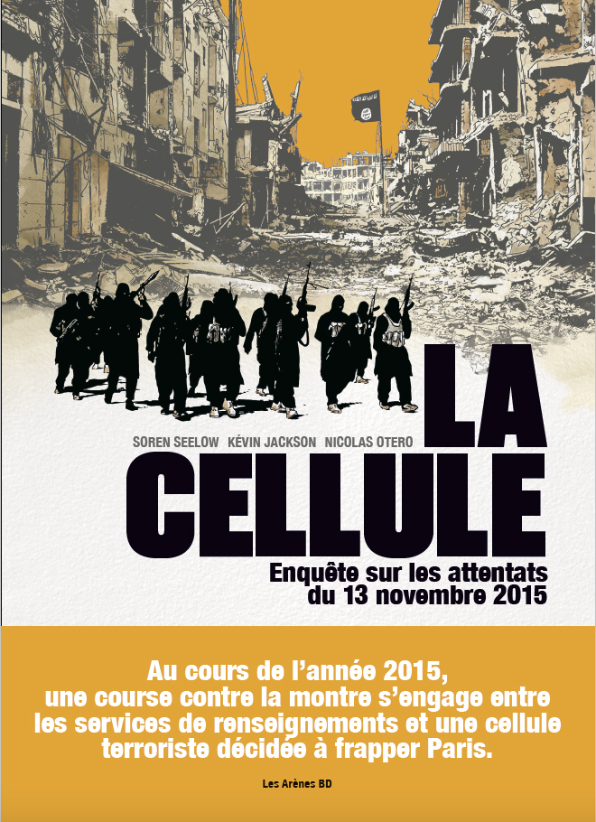 La Cellule - Par Soren Seelow, Kévin Jackson & Nicolas Otéro - Les Arènes BD